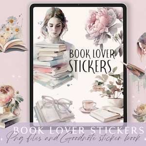 May include: A digital sticker pack for Goodnotes featuring watercolor illustrations of books, flowers, and a woman reading. The text "Book Lover Stickers" appears in the image.