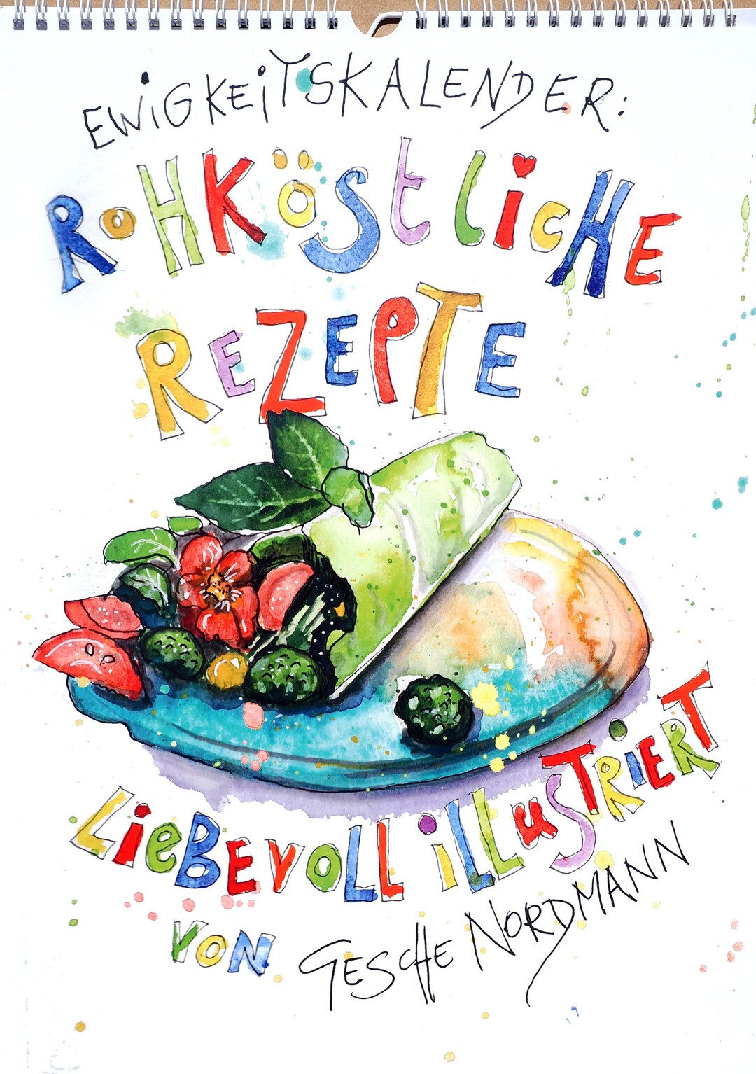 Eternity Calendar Raw Recipes Lovingly Illustrated by Gesche Nordmann ...