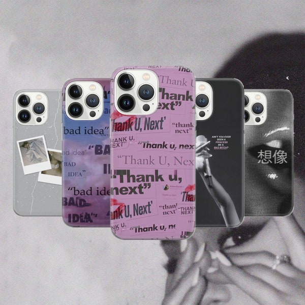 Ariana Phone Thank u next Cover for Pixel 7 6A, iPhone 14 13 12 Pro 11 XR for Samsung S23 S22 A73 A53 A13