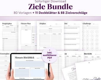 Könnte beinhalten: Ein digitales Ziele-Bundle mit 80 Vorlagen, 11 Deckblättern und 88 Zielvorschlägen. Die Darstellung zeigt verschiedene ausfüllbare Formulare wie Projektplan, Fitnessplan und ein Tablet mit einer Monatsrückblick-Vorlage als PDF.