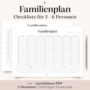 May include: A white family planner checklist titled "Familienplan" and subtitled "Checkliste für 2 - 6 Personen". The planner features columns for each day and rows for tasks. The text "A4 + Ausfüllbare PDF" is also visible.