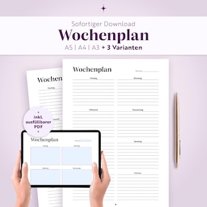May include: A digital weekly planner template titled Wochenplan with sections for days of the week, available in A5, A4, and A3 sizes. The document includes a fillable PDF option, displayed on a tablet screen and as a printed page with a gold pen.