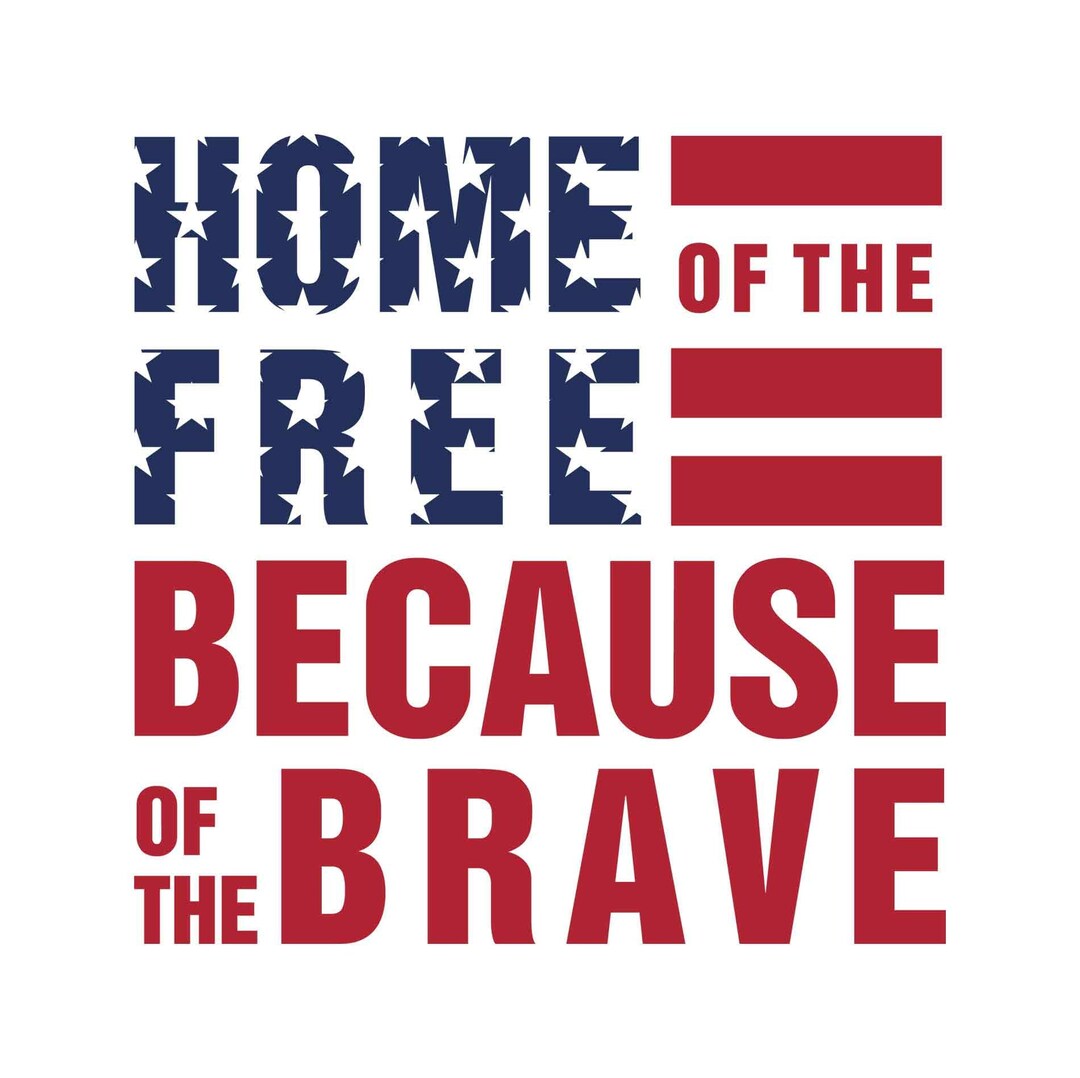 American Flag : Home of the Free Because of the Brave Cricut - Etsy