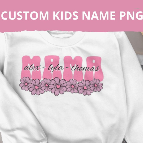 Personalizable names children | Mommy valentine | Mother's day | PNG |Mommy png |Mother t-shirt |Mommy t-shirt |Retro mommy |Personalization