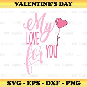 Moja miłość do ciebie Svg, Walentynki Svg, Clipart, Plik do cięcia, Sylwetka Cricut, Naklejka Svg, Svg Eps Dxf Png Plik cyfrowy