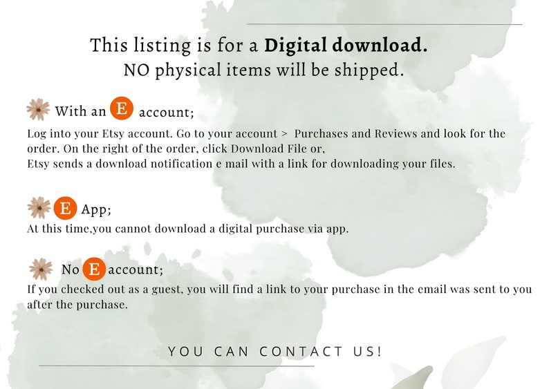 May include: A green and white graphic with text that reads "This listing is for a Digital download. NO physical items will be shipped."  The graphic also includes instructions on how to download a digital purchase from Etsy.