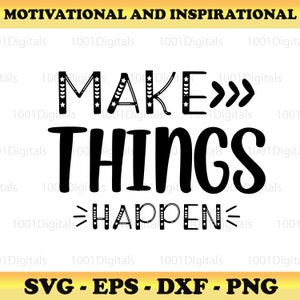May include: Black and white motivational quote graphic that reads "Make Things Happen" with decorative stars and hearts around the words. The graphic is suitable for use as a digital download for crafting projects.