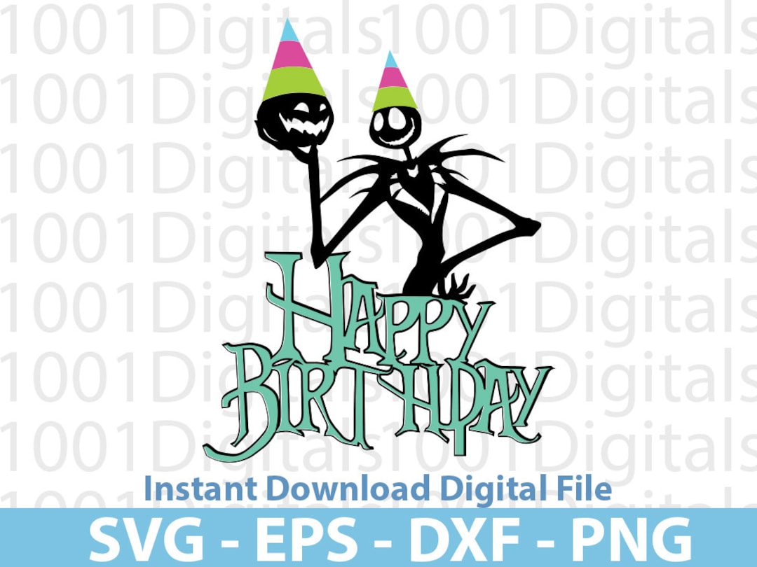 Jack Skellington Happy Birthday Svg, Clipart, Png Cut File Cricut ...
