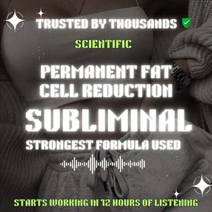 Peut inclure: Image avec texte : "TRUSTED BY THOUSANDS, SCIENTIFIC, PERMANENT FAT CELL REDUCTION, SUBLIMINAL, STRONGEST FORMULA USED, STARTS WORKING IN 12 HOURS OF LISTENING." L'image a un effet sombre et lumineux.