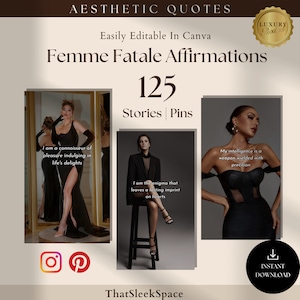 Pode incluir: Um gráfico digital com fundo bege e texto preto. O texto diz "Aesthetic Quotes" e "Easily Editable In Canva". O texto "Femme Fatale Affirmations" está em um tamanho de fonte maior e está centralizado. O número "125" está abaixo do texto. O texto "Stories | Pins" está abaixo do número. Há três imagens de mulheres com vestidos pretos. O texto nas imagens diz "Sou uma conhecedora do prazer que se entrega às delícias da vida", "Sou o enigma que deixa uma marca duradoura nos corações", e "Minha inteligência é uma arma manejada com precisão". O texto "ThatSleekSpace" está na parte inferior do gráfico. Há um ícone de download no canto inferior direito do gráfico.