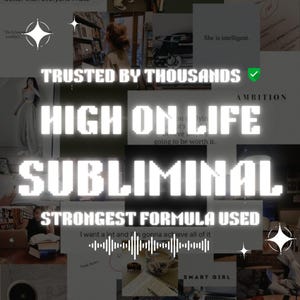 High on Life Subliminal Highly Effective Subliminal Audio Manifestation That girl Subliminal Powerful Law of Attraction Formula audio