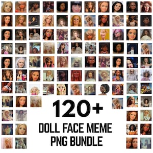 May include: A digital collection of over 120 individual doll face images featuring various expressions, hairstyles, and skin tones. The text 120+ DOLL FACE MEME PNG BUNDLE is displayed in large black font in the center of the grid of doll portraits.