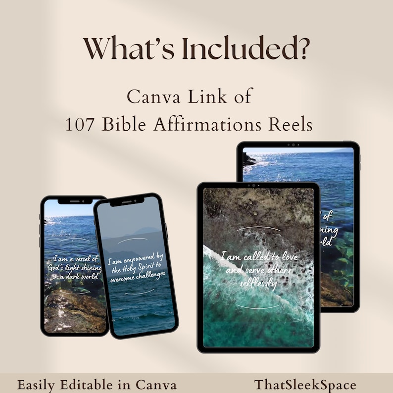 以下が含まれることがあります： 聖書の肯定的な言葉を3つの携帯電話の画面に表示したデジタルモックアップ。画面には、テキストを重ねた海のシーンが表示されています。画面のテキストは、「私は暗い世界で輝く神の光の器です」、「私は聖霊によって力を与えられ、課題を克服します」、「私は愛し、無私無欲に他者を奉仕するように呼ばれています」となっています。画像の上部には、「What's Included? Canva Link of 107 Bible Affirmations Reels」というテキストが表示されています。画像の左下には、「Easily Editable in Canva」というテキストが表示されています。画像の右下には、「ThatSleekSpace」というテキストが表示されています。