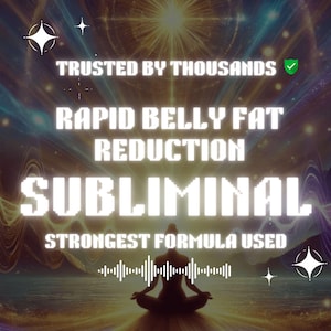 May include: A digital illustration of a person meditating with a glowing background. The text reads "Trusted by Thousands", "Rapid Belly Fat Reduction", "Subliminal", and "Strongest Formula Used".