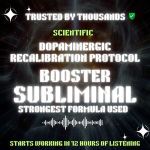 Peut inclure: Graphique numérique avec un fond sombre et du texte blanc. Le texte comprend "TRUSTED BY THOUSANDS", "SCIENTIFIC", "DOPAMINERGIC RECALIBRATION PROTOCOL", "BOOSTER SUBLIMINAL" et "STRONGEST FORMULA USED". Le graphique indique également "STARTS WORKING IN 12 HOURS OF LISTENING".