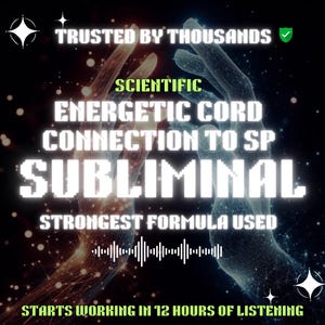 以下が含まれることがあります： 暗い背景に光るテキストとグラフィック。テキストは「Trusted by Thousands」、「Scientific」、「Energetic Cord Connection to SP」、「Subliminal」と表示されています。追加のテキストは「Strongest Formula Used」と「Starts Working in 12 Hours of Listening」と表示されています。