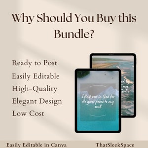 以下が含まれることがあります： 青と白のビーチを背景にした、電話画面のデジタルモックアップが2つ。画面のテキストは「I find rest in God for He gives peace to my soul」と「ed by Em my God's」。画像の上部には「Why Should You Buy this Bundle?」というテキスト。モックアップの下には「Ready to Post, Easily Editable, High-Quality, Elegant Design, Low Cost, Easily Editable in Canva, ThatSleekSpace」というテキスト。