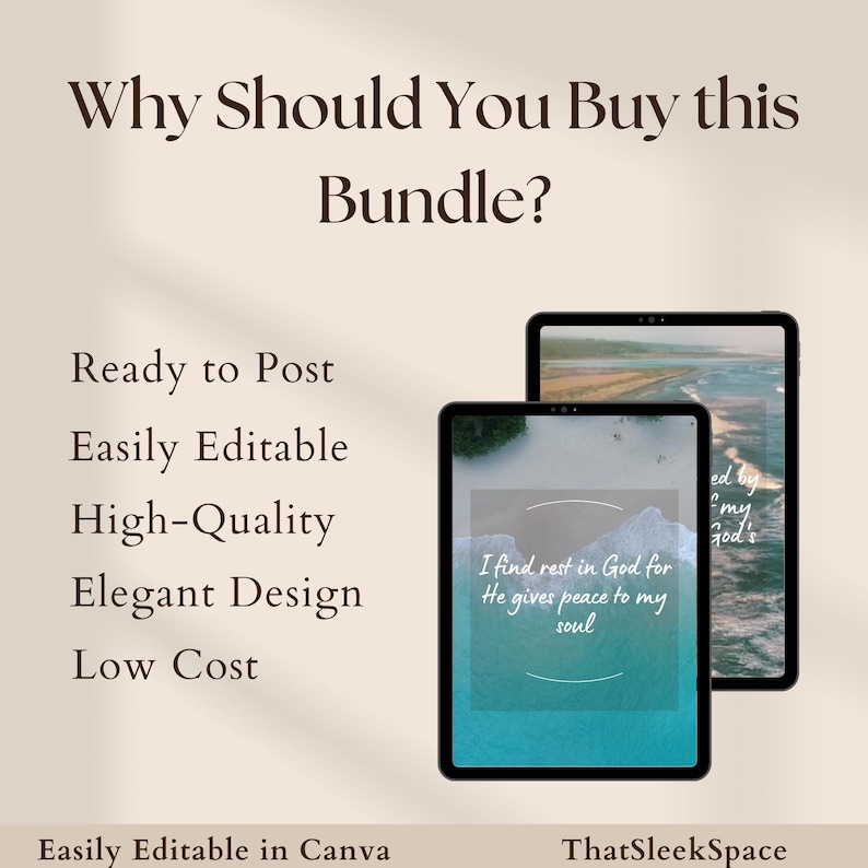 以下が含まれることがあります： 青と白のビーチを背景にした、電話画面のデジタルモックアップが2つ。画面のテキストは「I find rest in God for He gives peace to my soul」と「ed by Em my God's」。画像の上部には「Why Should You Buy this Bundle?」というテキスト。モックアップの下には「Ready to Post, Easily Editable, High-Quality, Elegant Design, Low Cost, Easily Editable in Canva, ThatSleekSpace」というテキスト。
