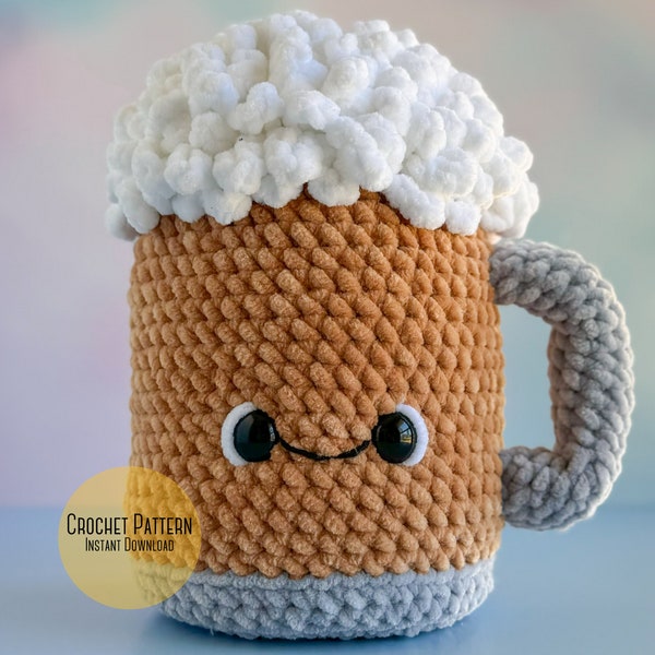 Amigurumi Beer Mug Crochet Pattern, Glass of Craft Beer, Draft Beer Lover’s Gift Plush Crochet Pattern, Saint Patricks Day Beer Mug Pattern