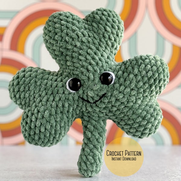 Amigurumi Shamrock Clover Crochet Pattern, Four Leaf Clover Modification included, Saint Patricks Day Amigurumi Pattern, Crochet Plushie PDF
