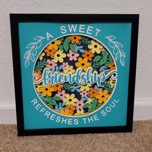3D Shadowbox Sweet Friendship Refreshes the Soul