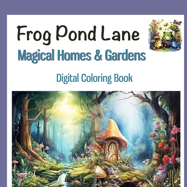 Magical Homes & Gardens of Frog Pond Lane