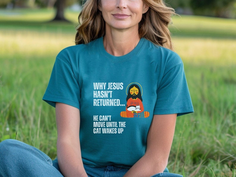 Funny Cat Lover Tee Jesus Can't Return Until the Cat Wakes up Perfect