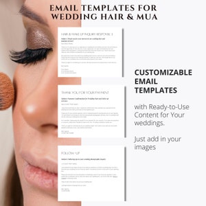 May include: Three customizable email templates for wedding hair and makeup artists. The templates include a hair and makeup inquiry response, a thank you for payment confirmation, and a follow-up email after a wedding photography inquiry.
