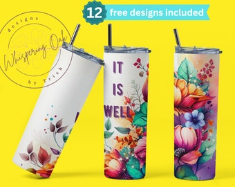 It Is Well 20 oz Skinny Straight Tumbler Sublimation Design Digital Download PNG Instant DIGITAL ONLY, Christian Floral Tumbler