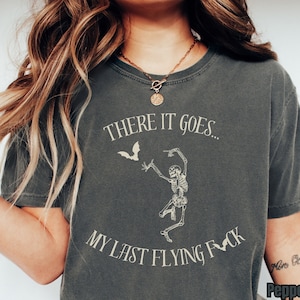 Last Flying F*ck Halloween Skeleton Bat TShirt Funny Comfort Color Oversized Tee Hilarious Spooky Season There It Goes Humor Graphic Sarcasm