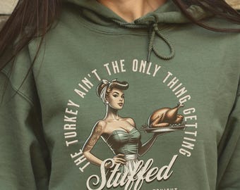 Retro Unhinged Thanksgiving Adult Humor Hoodie, Get Stuffed Sarcastic Pullover, Vintage-Style Turkey Sweatshirt, Inappropriate Gag Gifts