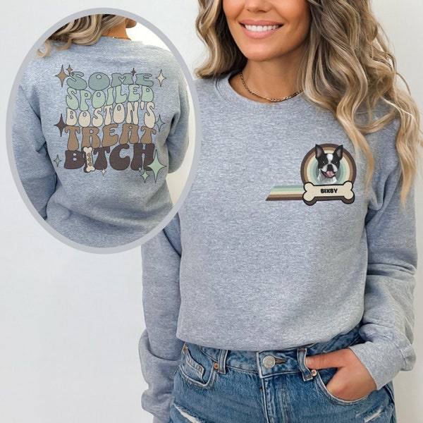 Funny Personalized Boston Terrier Treat B*tch Crewneck Sweatshirt, Custom Retro Dog Name Gift for Bostie Mom, Hilarious Dog Pullover Jumper