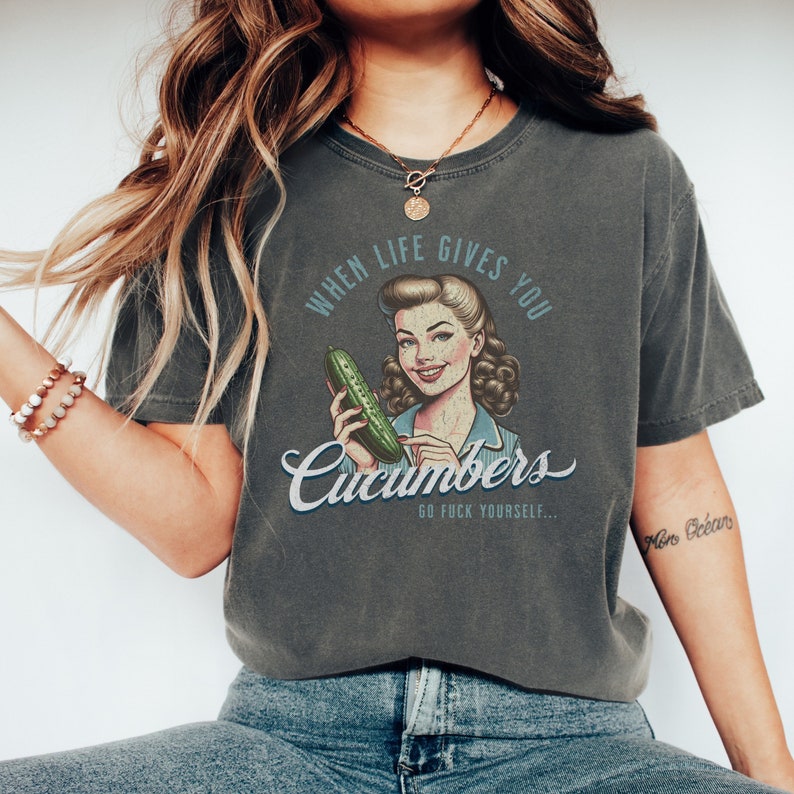 Retro Unhinged Adult Humor Shirt, When Life Gives You Cucumbers Sarcastic Tee, Vintage-Style Inappropriate T-Shirt, Gag Gifts For Adults Pepper