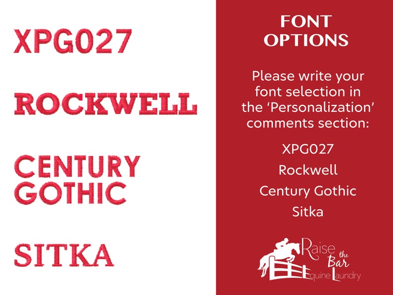 May include: A red background with white text listing font options for a product. The options are XPG027, Rockwell, Century Gothic, and Sitka. A logo for Raise the Bar Equine Laundry is at the bottom of the image.