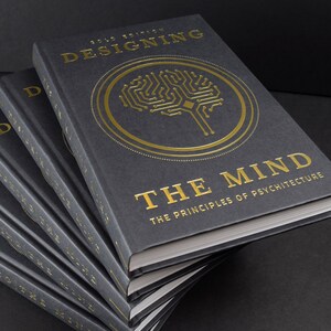 Gold Edition - Designing the Mind: The Principles of Psychitecture