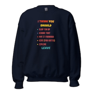 Sweatshirt: Ich denke, du solltest