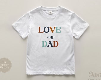 I Love Dad Babygrow Toddler Tee - Best Daddy Kids Shirt - I Love Daddy T-shirt