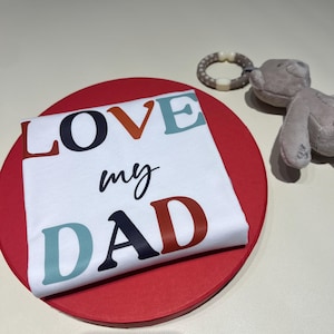 I Love Dad Babygrow Toddler Tee - Best Daddy Kids Shirt - I Love Daddy T-shirt
