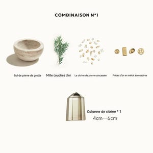 May include: A collection of natural elements and accessories, including a stone bowl, sprigs of greenery, small citrine stones, and gold-colored metal pieces. A citrine crystal column, 4cm to 6cm in height, is also featured. The text "COMBINAISON N&deg;1" is at the top.