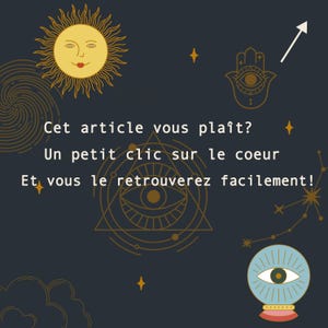 May include: Dark blue graphic with celestial illustrations, including a sun, eye, and hand symbol. Text in French reads, "Cet article vous pla&icirc;t? Un petit clic sur le coeur Et vous le retrouverez facilement!" A white arrow points upwards.