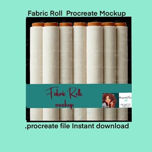 May include: A Procreate mockup featuring several rolls of fabric. The rolls are white with brown caps. The image includes the text "Fabric Roll Procreate Mockup" and "Fabric Rolls mockup .procreate file Instant download."