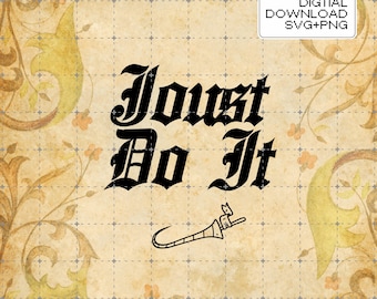 Joust Do It / Diseño gráfico divertido de camiseta de feria renacentista / Descarga digital para Cricut y sublimación