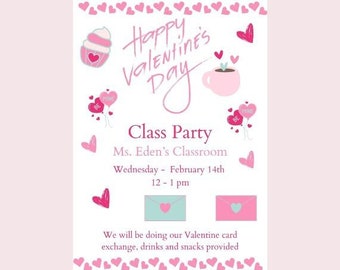 May include: Pink and white Valentine's Day party invitation with hearts, cupcakes, and a coffee cup. The invitation says "Happy Valentine's Day" and "Class Party". It also includes the date and time of the party: "Wednesday - February 14th, 12-1 pm".