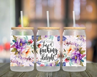 I'm a Fucking Delight 16oz Frosted Glass Tumbler with Straw