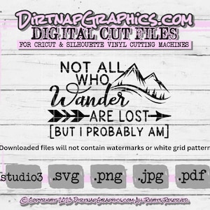 SVG Not All Who Wander Are Lost But I Wahrscheinlich Am Cut-Datei für Cricut & Silhouette Vinyl-Schneidemaschinen .svg .studio3 .png .jpg .pdf