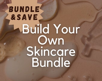 Build Your Skincare Bundle | Self Care Set | Self Care Gift Box | Self Care Kit | Natural Skincare | Bundle & Save