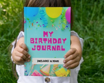 Birthday Journal for Kids: Birthday Memory Book for 16 Birthdays | First Birthday Presents | Special First Birthday Gifts | Baby Memory Book