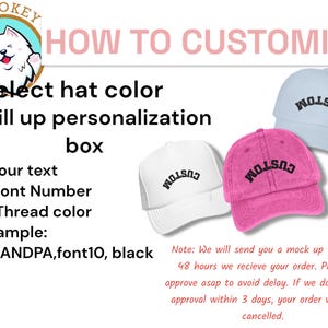 May include: Image showing how to customize a hat. The image includes three baseball caps in white, light blue, and pink, each with "CUSTOM" embroidered on the front. Instructions are provided to select hat color, fill the personalization box with text, font number, and thread color.