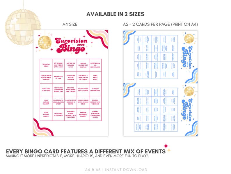 May include: A printable Eurovision Bingo game in two sizes, A4 and A5. The bingo cards feature a colorful design with the text "Eurovision Bingo" and a disco ball graphic. Each card includes a different mix of events.