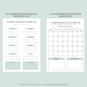 May include: Two printable gratitude journal pages. The left page is for weekly entries with days of the week listed. The right page is for monthly entries with a calendar grid. Both pages have the text "Dankbarkeitstagebuch" which translates to "gratitude journal".